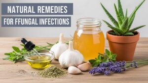 Natural Remedies for Fungal Infections